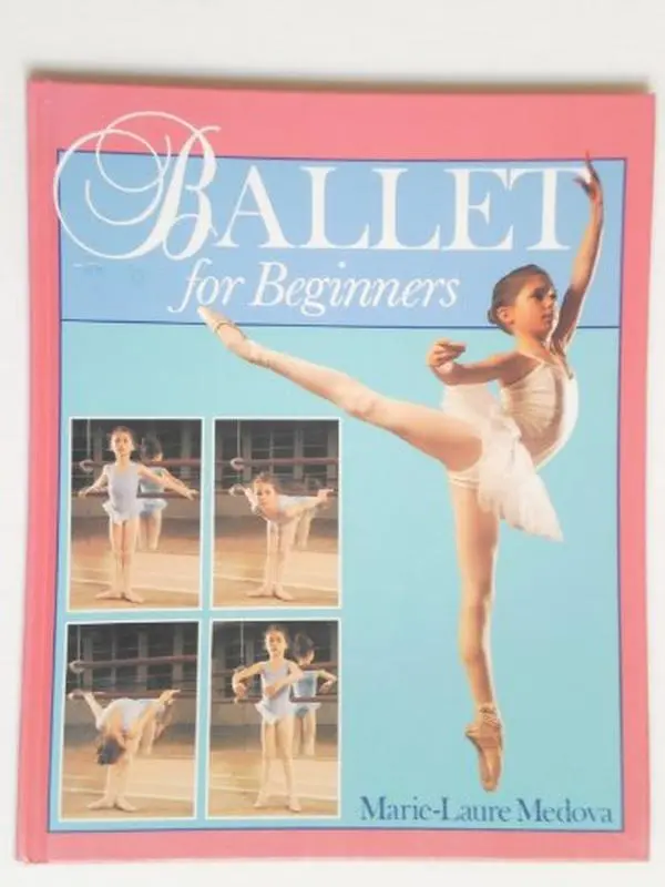USED-Ballet for Beginners by Marie-Laure Medova (Hardcover)