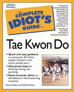 USED-The Complete Idiot's Guide to Tae Kwon Do by Karen Eden (Paperback)