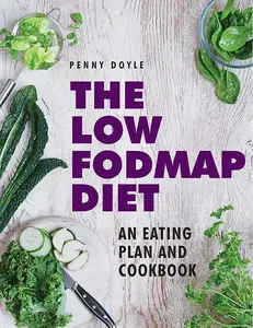 USED-The Low-Fodmap Diet: An Eating Plan and Cookbook: Expert Dietary Advice with Help on Understanding Fodmap Foods and How They Affect Your Gut by Doyle, Penny (Hardcover)