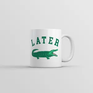 Later Gator Mug Funny Sarcastic Alligator Graphic Coffee Cup - 11oz Funny Coffee Mugs Ceramic Printed Drinkware Cup