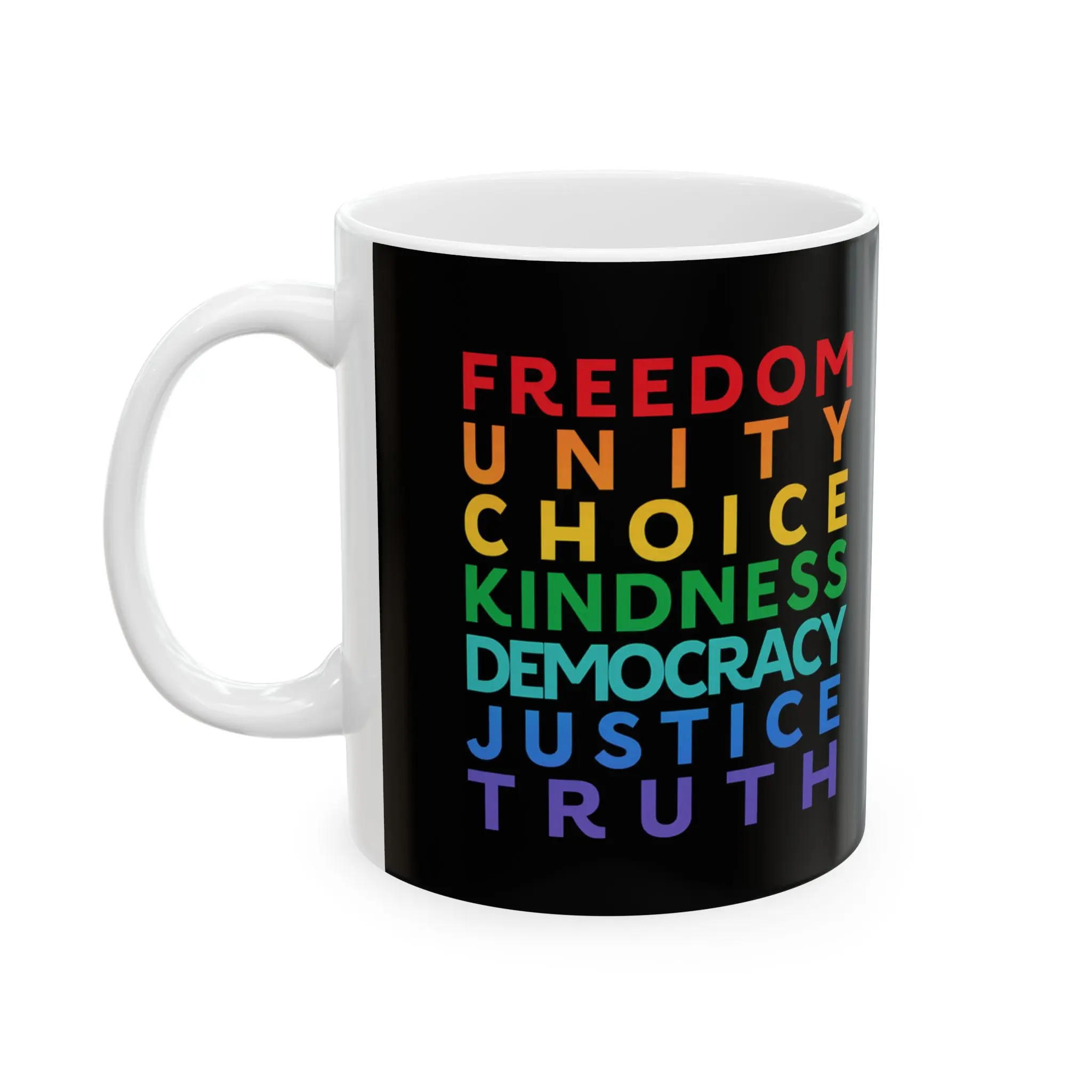Freedom, Unity, Kindness – Rainbow Message Mug (11 oz)