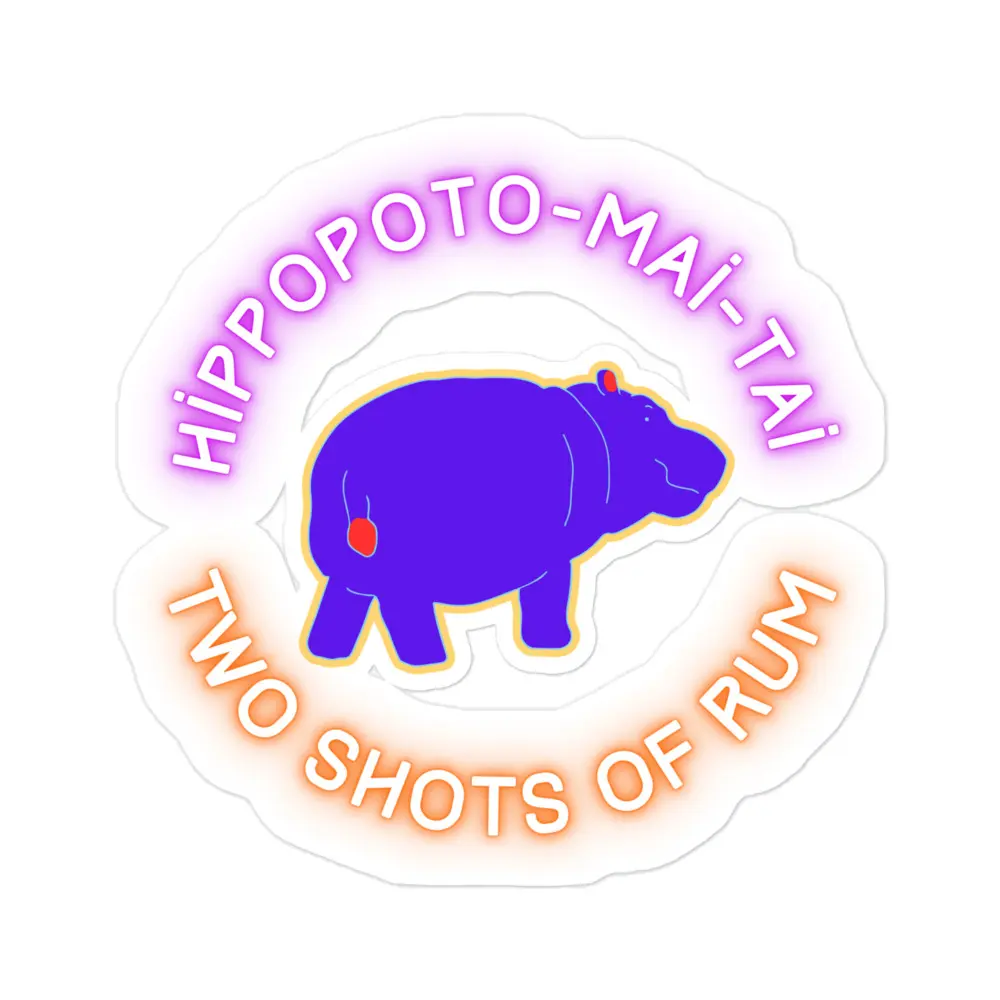 Have a Mai-Tai with Hippos Sticker