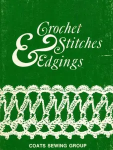 USED-Crochet Stitches and Edgings by Coats Sewing Group (Paperback)
