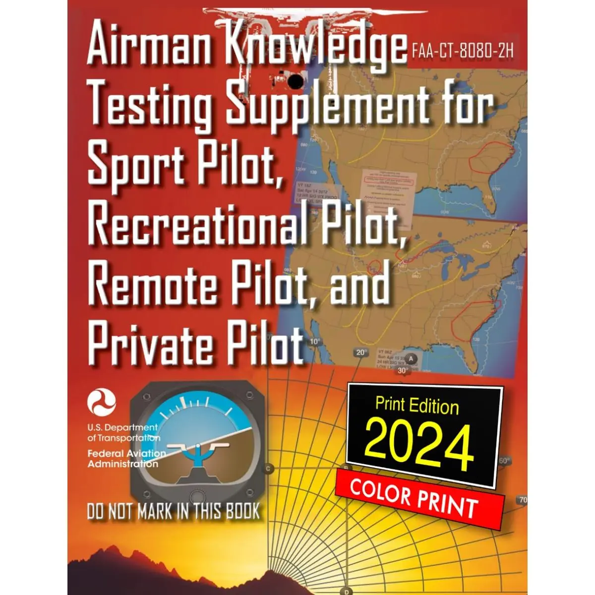 Airman Knowledge Testing Supplement for Sport Pilot, Recreational Pilot, Remote Pilot, and Private Pilot.: FAA-CT-8080-2H Full-Color Edition Paperback – July 5, 2024