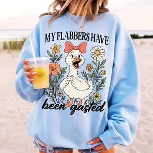My Flabbers Have Been Gasted Sweatshirt, Gag Gift Rude Goose Mood Snarky Animal Shirt, Sarcastic Goose Humor Shirt, Humor Fun Goose OM1O4 PVZ