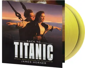 James Horner - Back To Titanic (Original Soundtrack)  [VINYL RECORD - LP] Colored Vinyl, 180 Gram, Yellow