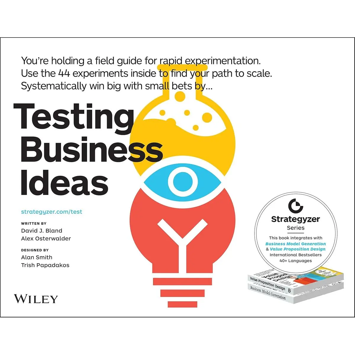 Testing Business Ideas: A Field Guide for Rapid Experimentation Paperback – Illustrated, November 12, 2019