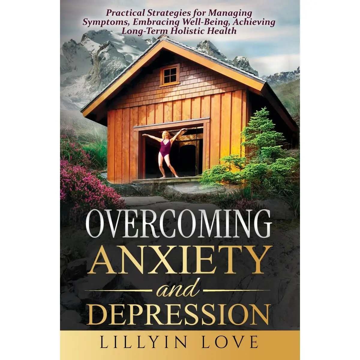 Overcoming Anxiety and Depression: Practical Strategies for Managing Symptoms, Embracing Well-Being, Achieving Long-Term Holistic Health. Paperback – November 15, 2024