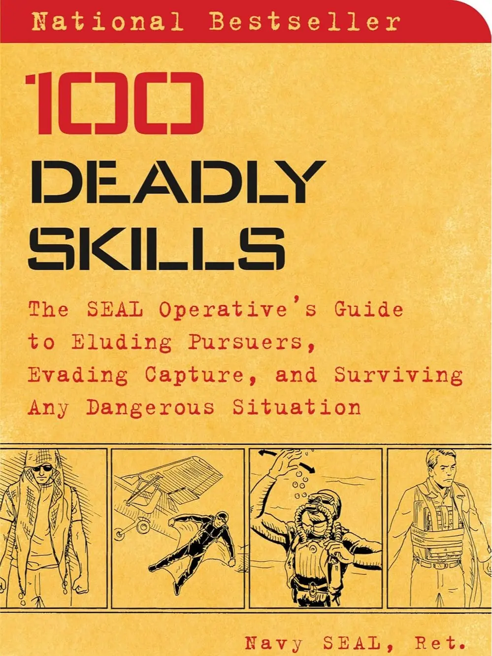 100 Deadly Skills: Navy SEAL Operative Clint Emerson's English Book for Eluding Pursuers, Evading Capture, Surviving Dangerous Situations & Cyber-Security