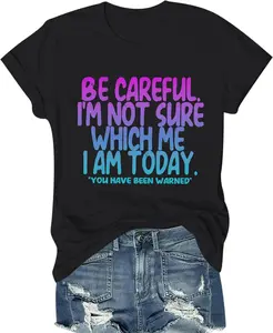 Women's Funny Shirts Sarcastic Tshirts with Novelty Sayings I'm Not Sure Which Me I Am Today Graphic Tees Casual Top