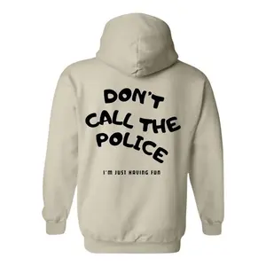 Humorous Hoodie – Don’t Call the Police with Fun Quote, Comfortable Unisex Hoodie Soft Fit