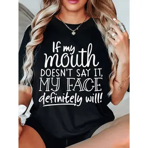 Women'S Black T-Shirt with Bold White Letter Print - "If My Mouth Doesn't Say It, My Face Definitely Will!" - Casual Crew Neck, Short Sleeve Top, Comfortable & Stylish for Casual Attire, Everyday Tshirt | Bold Statement Shirt | Comfortable Fit