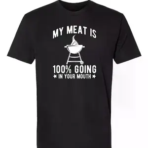 100% Cotton My Meat Is 100% Going In Your Mouth - Funny BBQ Themed Unisex Black Short Sleeve T-Shirt Golf Gift T-Shirt For Men And Women