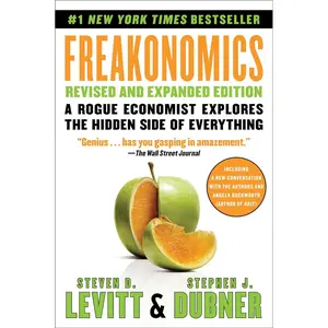 Freakonomics Revised and Expanded Edition: A Rogue Economist Explores the Hidden Side of Everything Paperback – May 19, 2020