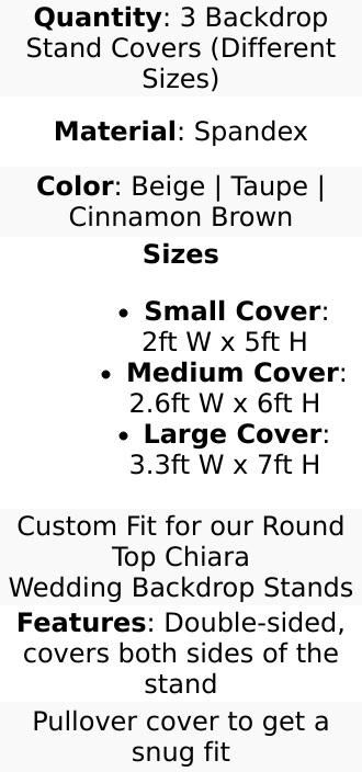 Set of 3 Mixed Natural Spandex Fitted Wedding Arch Covers For Round Top Chiara Backdrop Stands 5ft, 6ft, 7ft