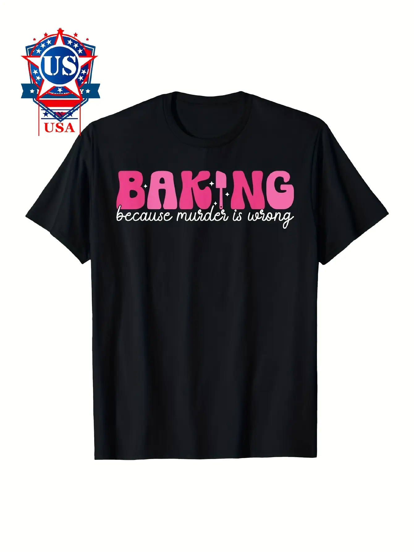 Baking Because Murder Is Wrong Funny Baker Baking unisex soft cotton short sleeve t shirt, vintage graphic casual tee for men women teens, perfect birthday holiday gift for camping travel gym daily street  wear