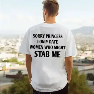 Sorry Princess I Only Date Women Who Might Stab Me Unisex Shirt For Men