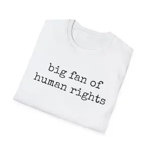 big fan of human rights T-Shirt | Typography Tee, Social Justice Apparel