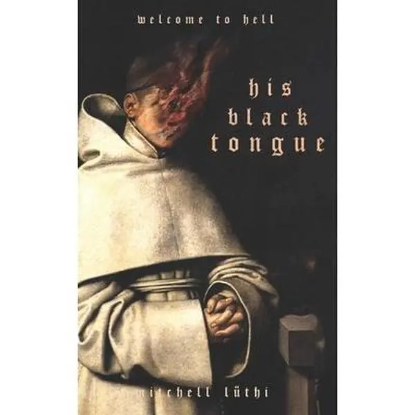 His Black Tongue: A Medieval Horror -- Mitchell Luthi, Paperback