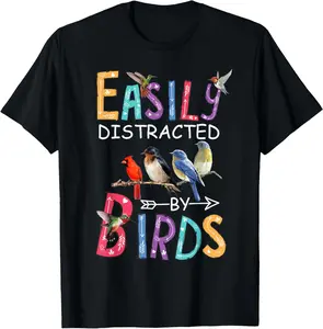 100% Cotton Unisex Bird Lovers Gifts TeeEasily Distracted by Birds Funny Bird T-Shirt
