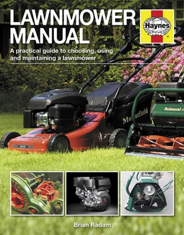 USED-Lawnmower Manual: A Practical Guide to Choosing, Using and Maintaining a Lawnmower by Radam, Brian (Hardcover)