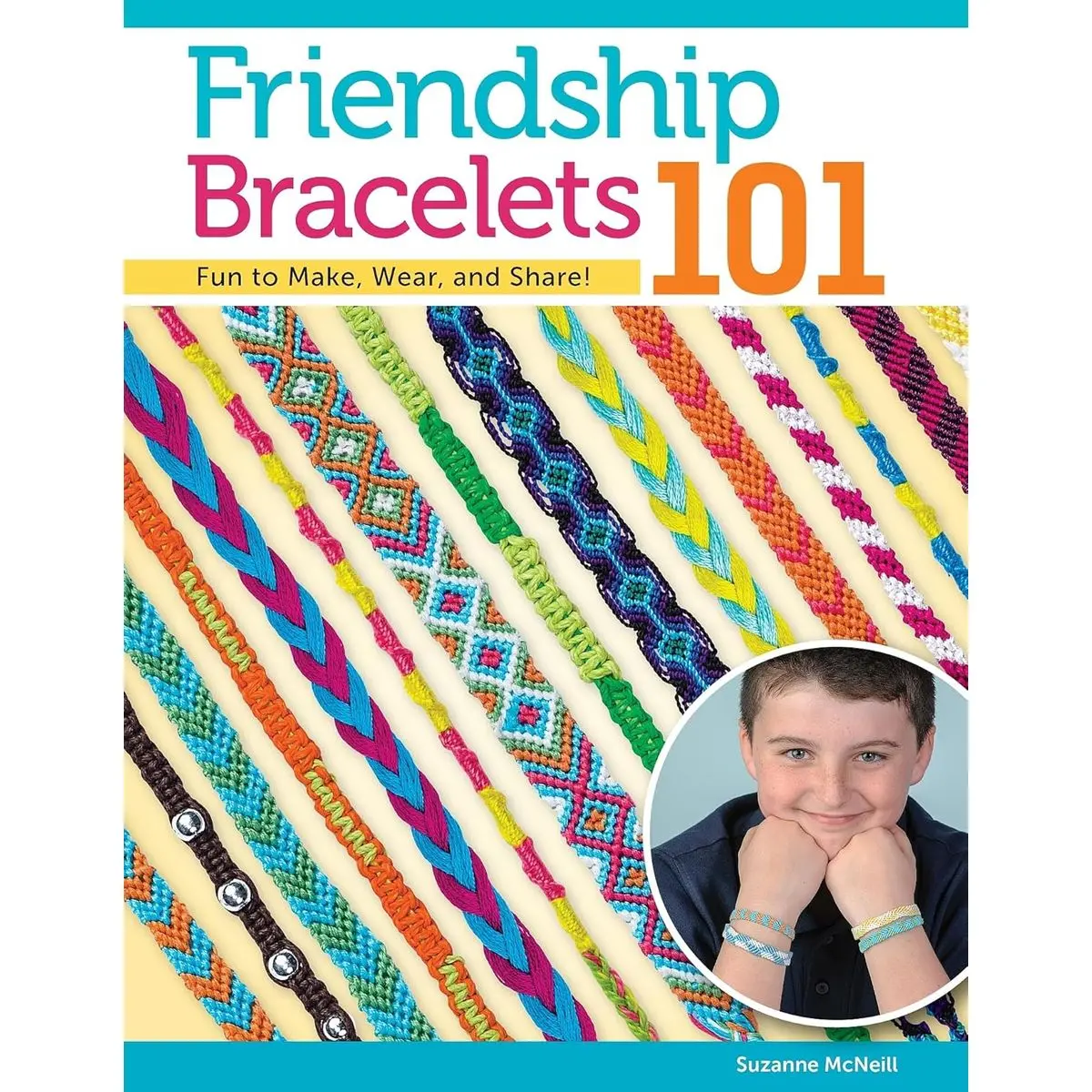 Friendship Bracelets 101: Fun to Make, Wear, and Share! (Design Originals) Step-by-Step Instructions for Colorful Knotted Embroidery Floss Jewelry, Keychains, and More, for Kids and Teens [BOOK ONLY] Paperback – January 1, 2001