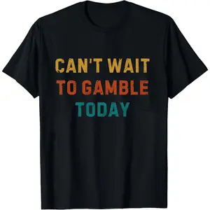 Can't Wait To Gamble Today Shirt, Funny Gambling Shirt, Funny Casino Shirt, Vegas Tee, Poker Lover Gift, Slot Machine Shirt, Lucky Shirt