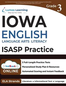 Iowa Statewide Assessment of Student Progress Test Prep: Grade 3 English Language Arts Literacy (ELA) Practice Workbook and Full-length Online Assessm -- Lumos Learning, Paperback