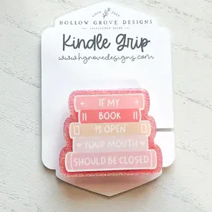 Book Open Mouth Shut E-Reader Grip | Custom Kindle Grip | Kobo Reader Grip | Bookish Accessories | Snarky Readers Merch | Romance Reader