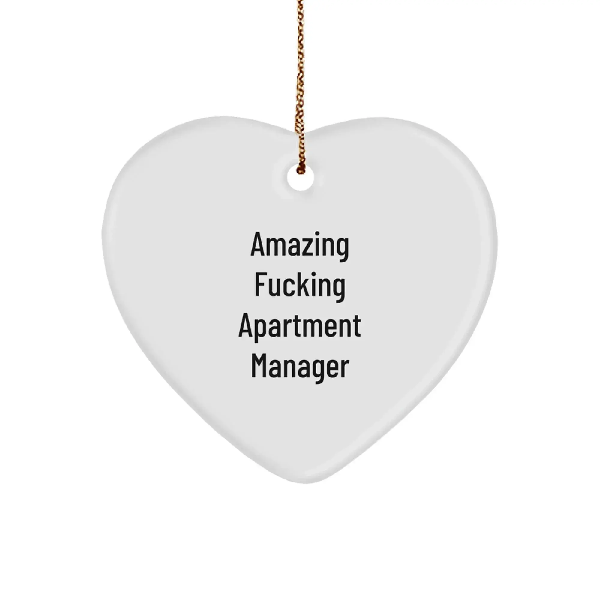 Funny Christmas Unique Gifts for Apartment Manager, Heart Ornament, Amazing F--king Apartment Manager Quote, Gifts from Family for Apartment Manager