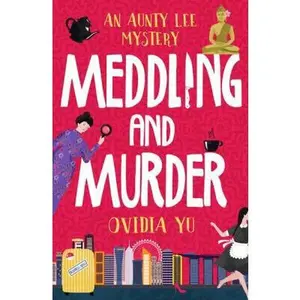 USED-Meddling and Murder: An Aunty Lee Mystery by Yu, Ovidia (Paperback)