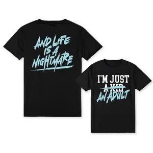 Funny Matching Family Shirts – I'm Just a Kid / I'm Just an Adult, Life Is a Nightmare Tee