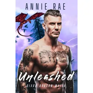 Dixon's Dragon Mafia: Unleashed - A Fated Mate Dragon Shifter Romance (Soft Cover Book)
