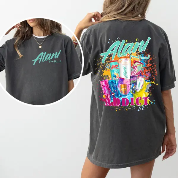 Comfort Colors Alani Nu Addict 2 Sided T-Shirt, Gift For Alani Nu Lovers, Alani Nu Lover Shirt, Alani Nu Tee, Alani Shirt, Outfits Summer, Daily Casual Cotton Womenswear