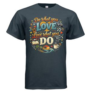 Do What You Love Short Sleeve Shirt Classic Cotton Menswear T-Shirt Top graphic apparel t-shirt cotton men oversized tshirt unisex graphic graphic tee shirt oversized shirts unisex casual apparel y2k streetwear