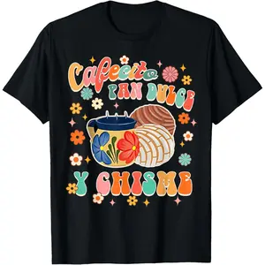 Cotton Graphic Tees Streetwear Gifts  Cafecito Pan Dulce Y Chisme Mexican Latina Concha Groovy T-Shirt