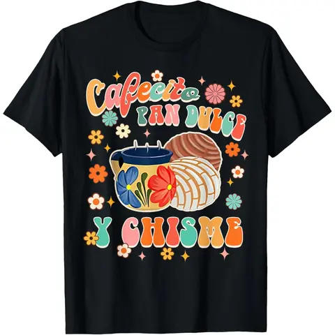 Cotton Graphic Tees Streetwear Gifts  Cafecito Pan Dulce Y Chisme Mexican Latina Concha Groovy T-Shirt