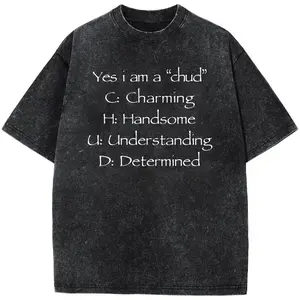 Yes i am a chud washed T-shirt | Chud Acronym Meme Unisex Cotton Tee