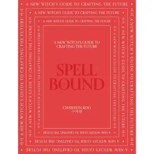 Spell Bound: A new witch's guide to crafting the future Hardcover – May 3, 2022