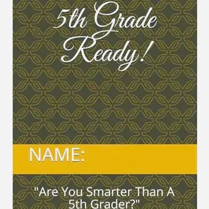 5th Grade Ready 6x9’Paperback Journal (Are You Smarter Than A 5th Grader)! Soft Cover Soft Cover Soft Cover