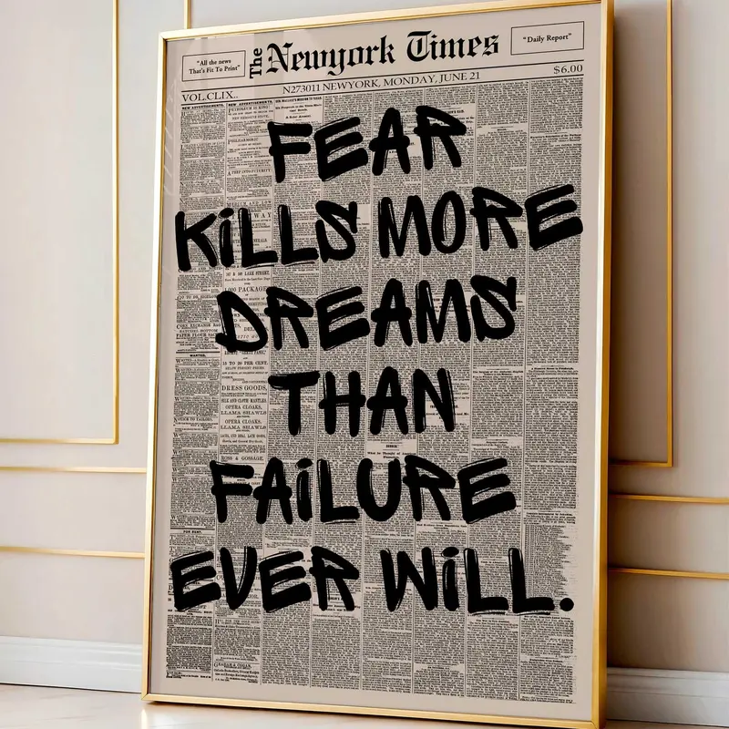 Retro Fear Kill More Dreams Than Failure Newspaper Poster, Motivational Wall Art, Typography Print, Uplifting Quote