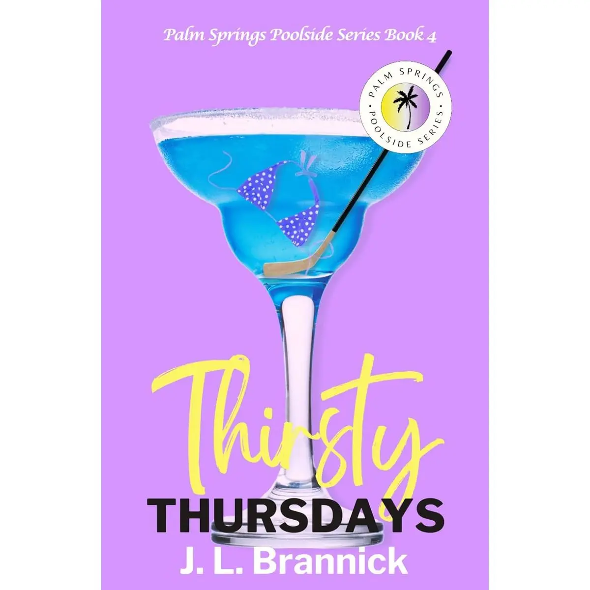 Thirsty Thursdays: A Single Dad, Hockey Player, Age-Gap Romance (Book 4 in the Palm Springs Poolside Series) (Palm Springs Poolside Novels) Paperback – June 13, 2024