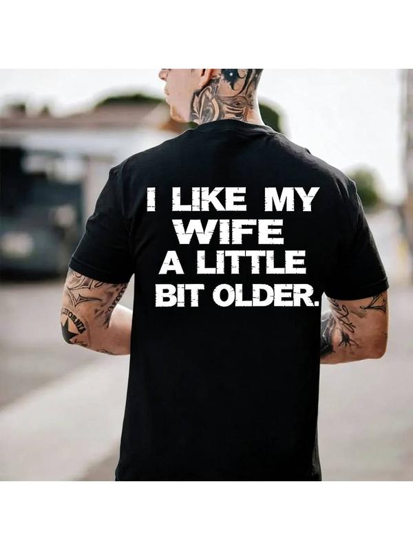 I LIKE MY WIFE A LITTLE BIT OLDER T-Shirt