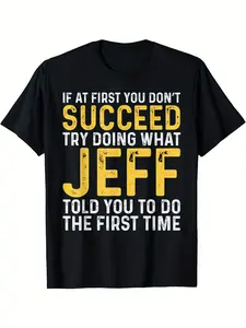 Funny Jeff Quote Vintage T-Shirt - 100% Regular Fit Short Sleeve Tee with Bold Yellow & White "If At First You Don't Succeed..." Jeff Graphic Print - Humorous Birthday Gift for Men & Women (Black, S-XXXL) - Casual Casual Attire & Funny Party Outfits - Dur