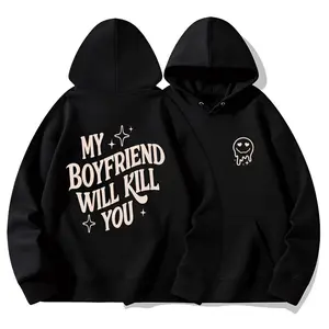 My Girlfriend or boyfriend Will Kill You Hoodie T-Shirt, Unisex Shirt, Hot Trend, For Men and women, Gift For Him, For BoyFriend and girlfriend