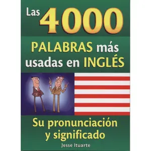 4000 Palabras Más Usadas en Inglés Paperback – Spanish English Vocabulary Learning Book for Beginners - Paperback