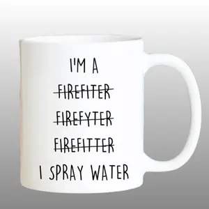 I Spray Water Firefighter Spelling Joke Mug, 2 Sides, Funny Fireman Appreciation Gift, Novelty Ceramic Coffee Cup for Heroes