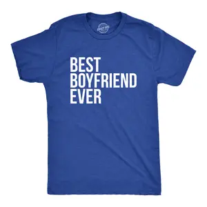 Best Boyfriend Ever T Shirt Funny Dating Shirt I Love my Boyfriend Tee Mens Funny T Shirts Cool Vintage Fashion T-Shirt Gift Classic Menswear Love Apparel for Men Novelty Tees for Guys Royal