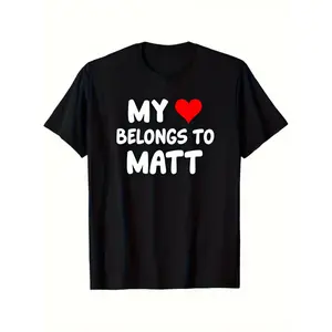 Men'S & Women'S "My Heart Belongs to Matt" Graphic T-Shirt - Black with Text & Red Heart - Soft Breathable Crew Neck Tee - Couples Matching Shirt for Valentine'S Gifts, Everyday Casual Wear - Unisex Regular Fit Short Sleeve Top - Funny Relationship