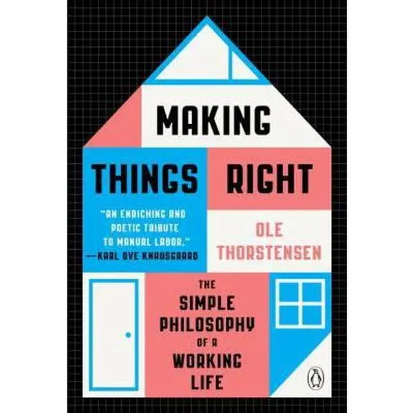 USED Book - Making Things Right: The Simple Philosophy of a Working Life by Thorstensen, Ole (Paperback) - english